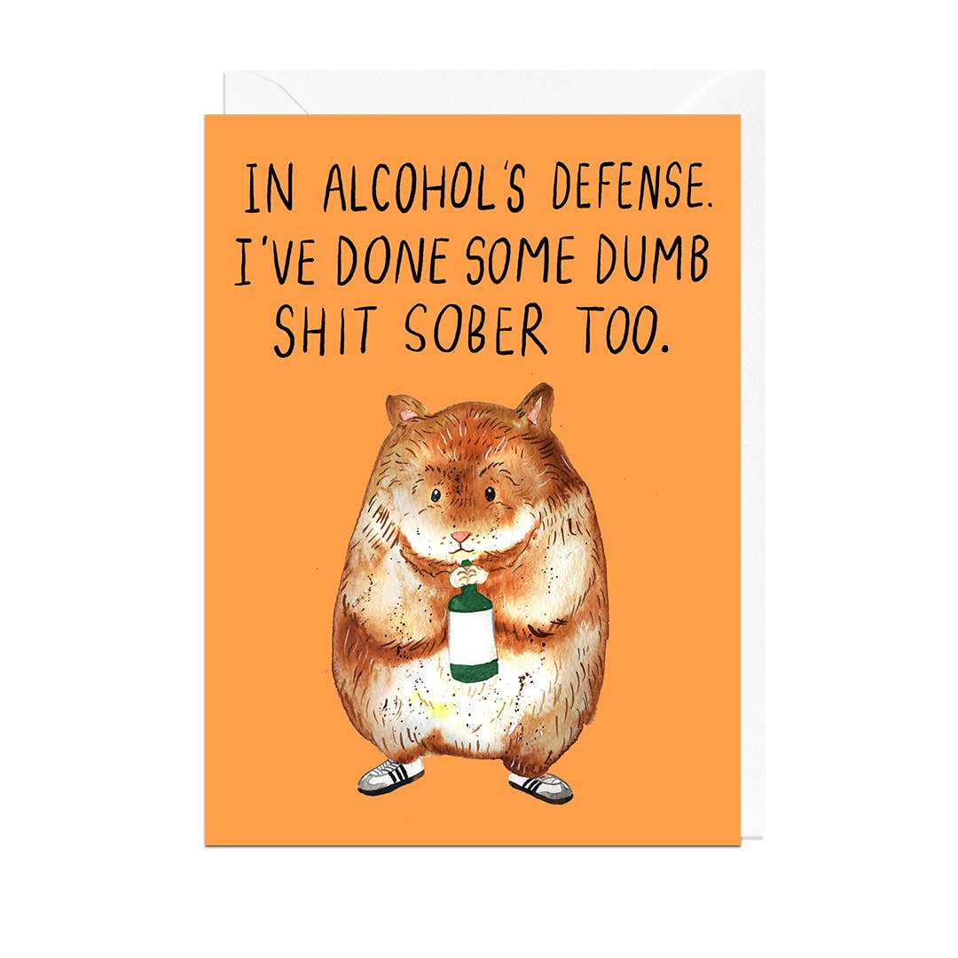 In Alcohol's Defence Hamster Greetings Card