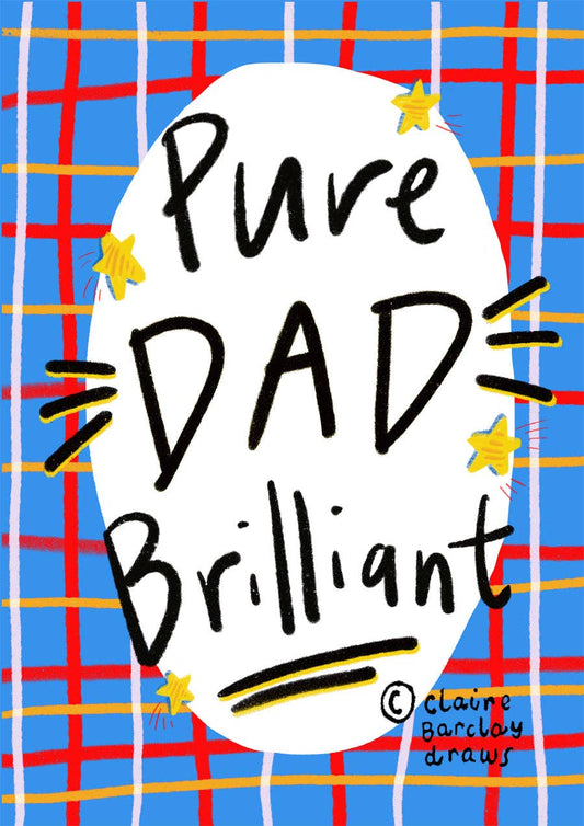 Pure DAD Brilliant! Fathers Day Scottish Greeting Card