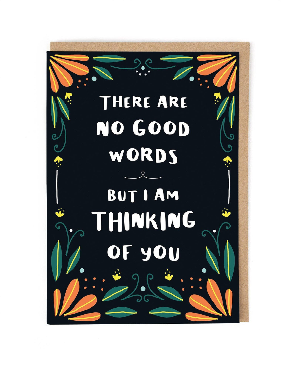 There Are No Good Words Thinking of You Card