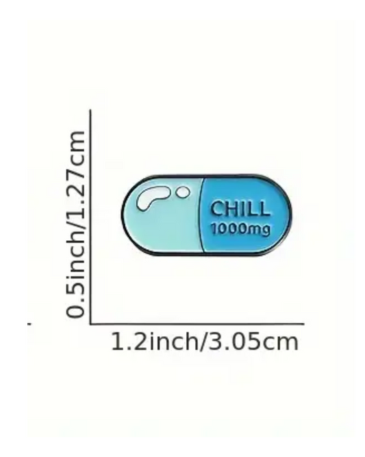 Chill Pill Enamel Pin Badge