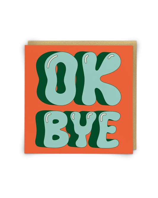 OK Bye Greetings Card