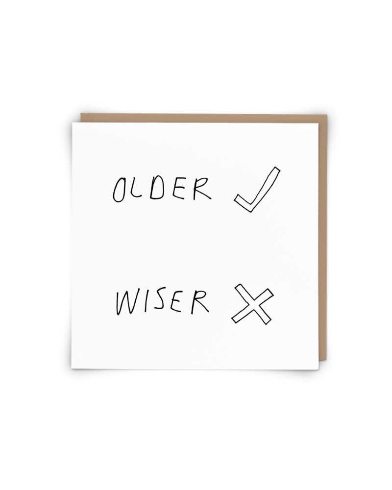 Older Wiser Birthday Card
