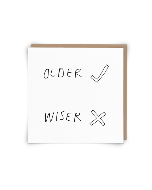 Older Wiser Birthday Card
