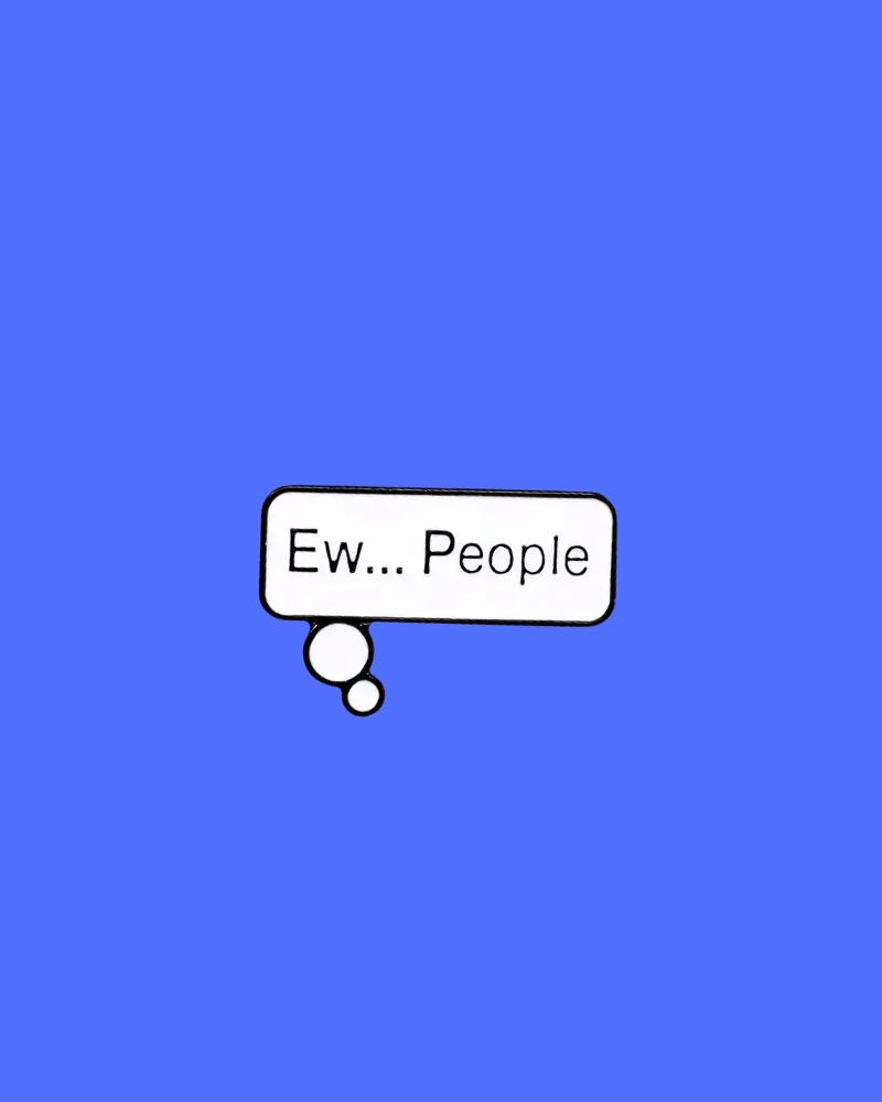 Ew, People Enamel Pin