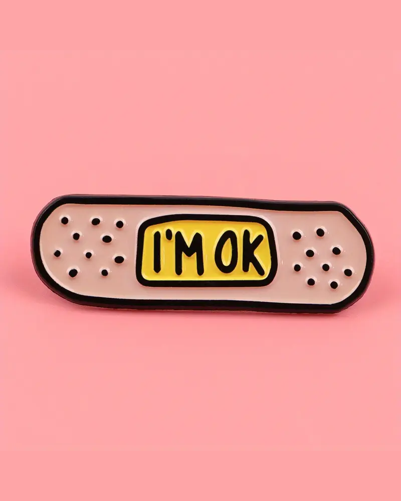 I'm Ok Plaster Pin Badge