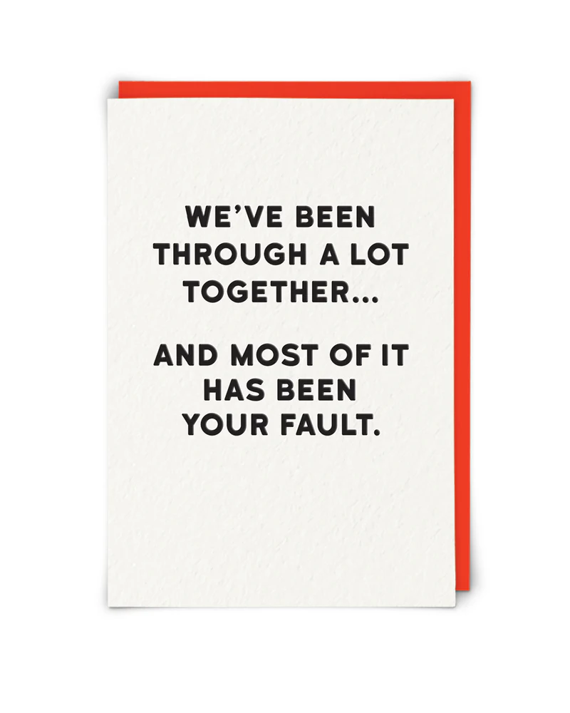Your Fault Greeting Card