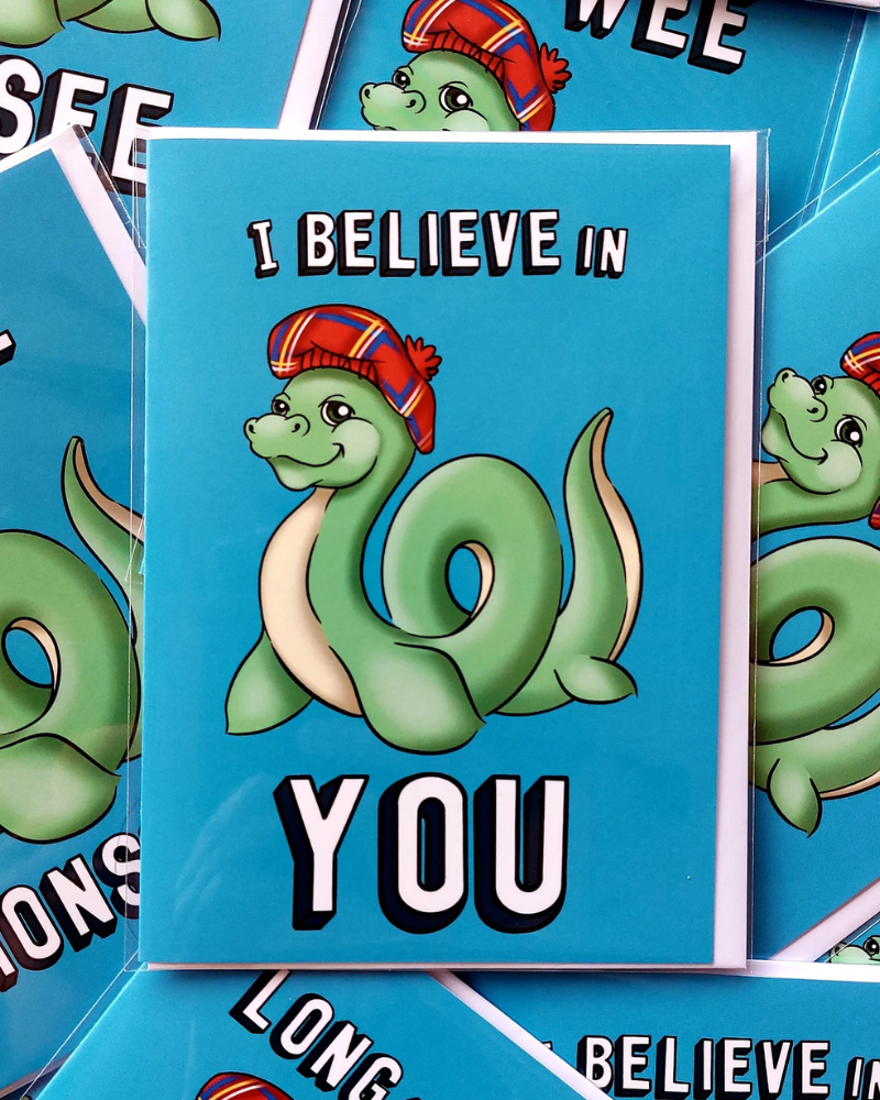 Nessie 'I Believe in You' Scottish Greeting Card