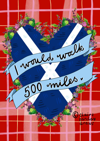 I Would Walk 500 Miles Scottish Love Card