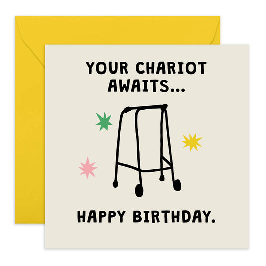 YOUR CHARIOT AWAITS Funny Birthday Card