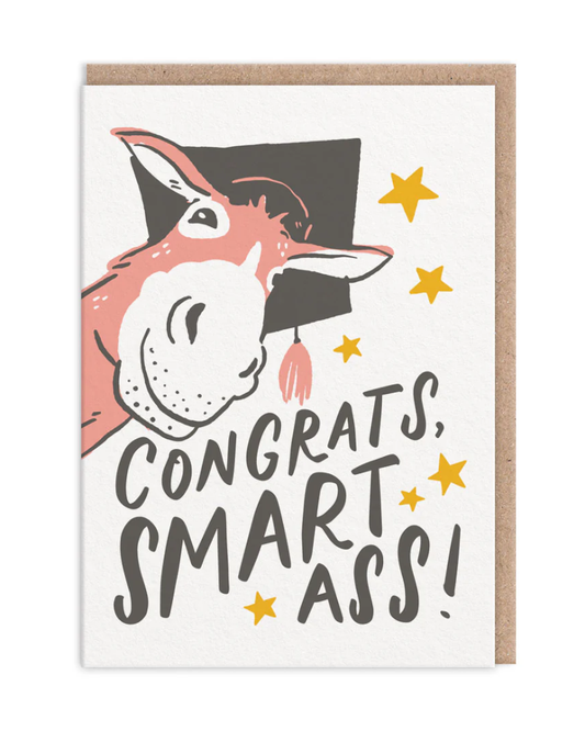 Congrats, Smart Ass Greeting Card