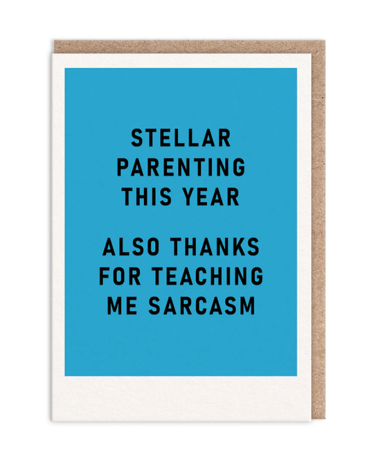 Stellar Parenting Sarcasm Greeting Card