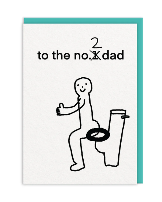 To The No. 2 Dad Greeting Card