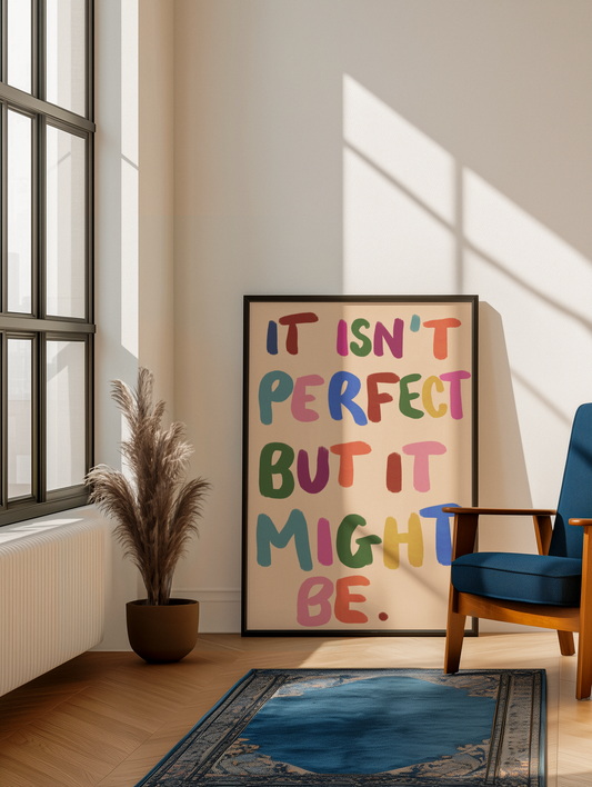 It Isn’t Perfect But It Might Be A4 Print