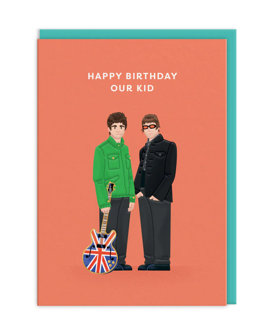 Liam & Noel Happy Birthday Our Kid Card