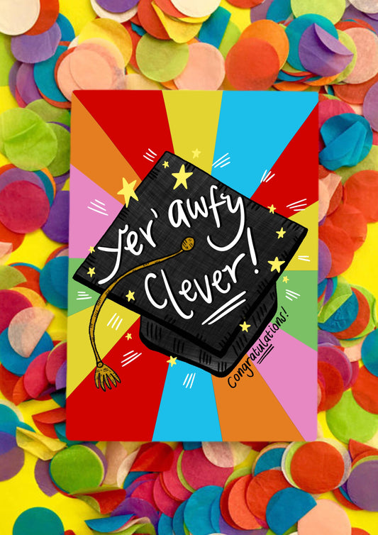 Yer’ awfy clever! Scots Graduation Greeting Card