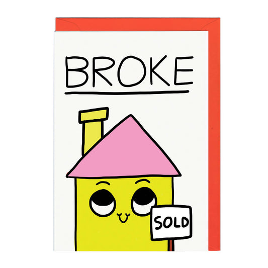Broke Funny New Home Greeting Card