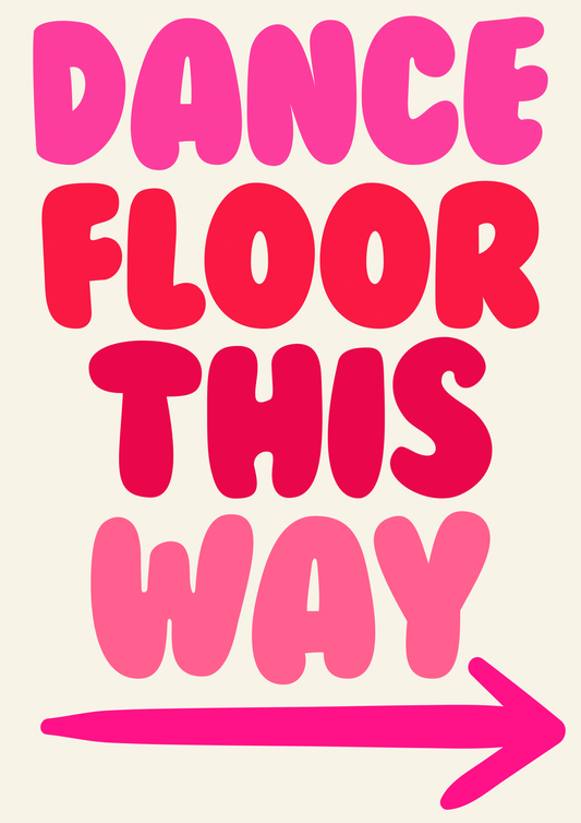 Dance Floor This Way A4 Art Print