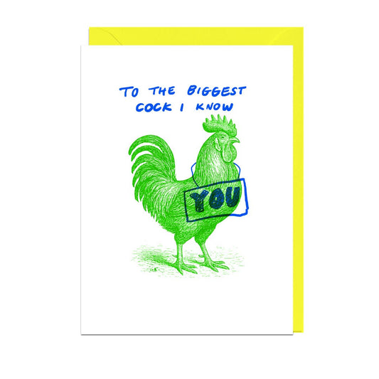 The Biggest Cock I Know Greeting Card