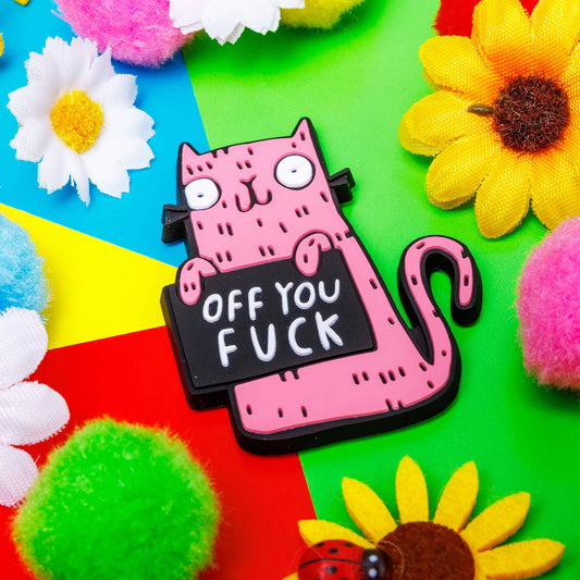 Sweary Cat Off You F*ck Magnet