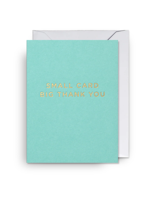 Small Card Big Thank You Mini Greeting Card