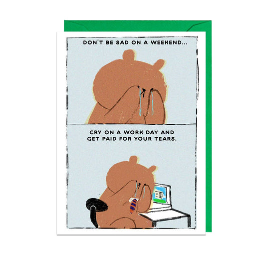 Paid For Tears Greetings Card