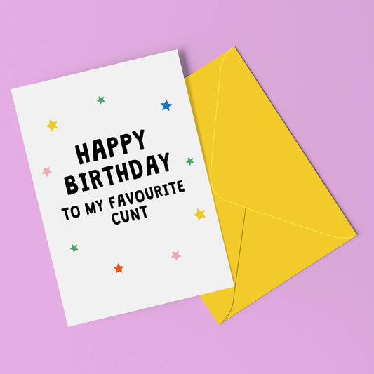 My Favourite Cunt Birthday Card