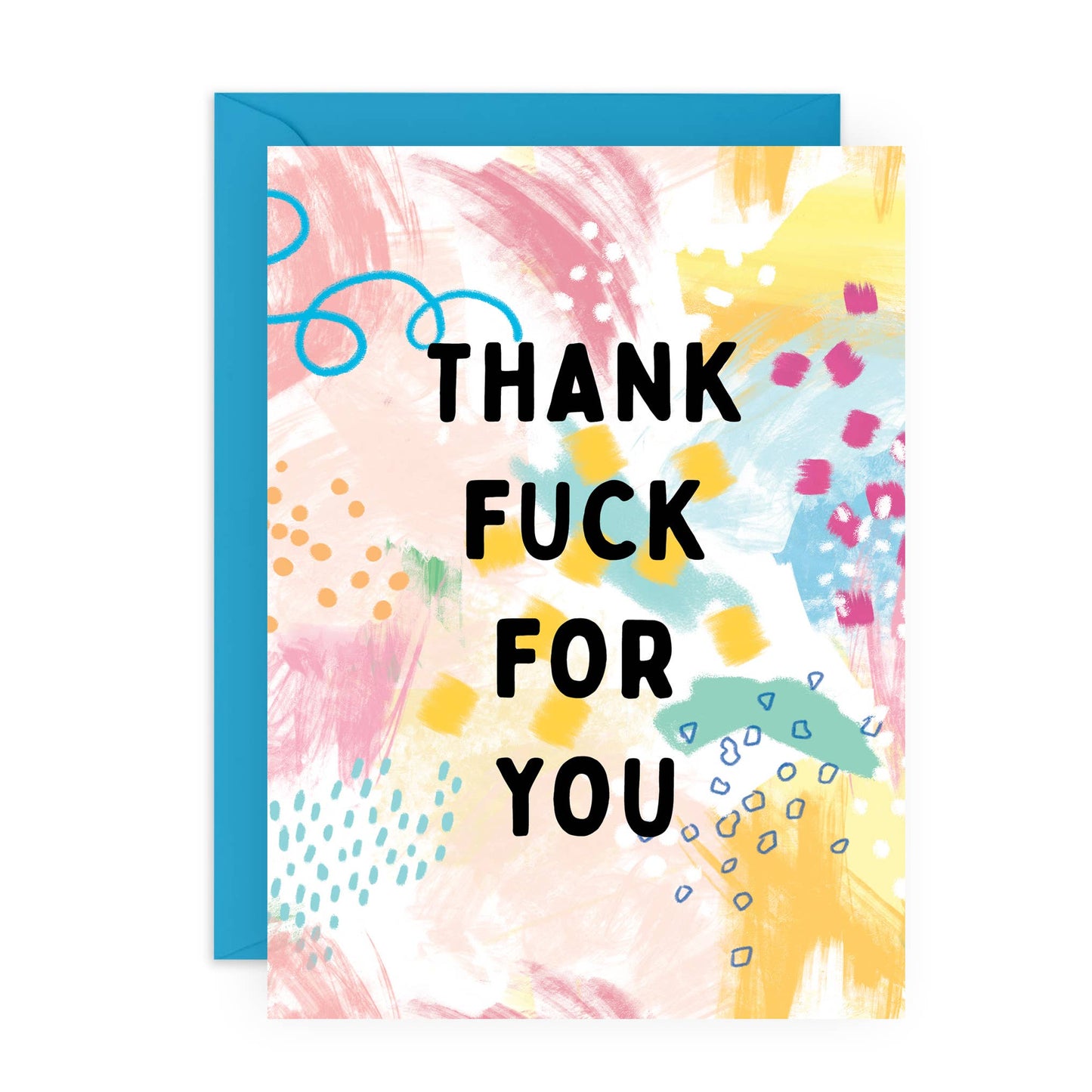 Thank Fuck For You Greeting Card