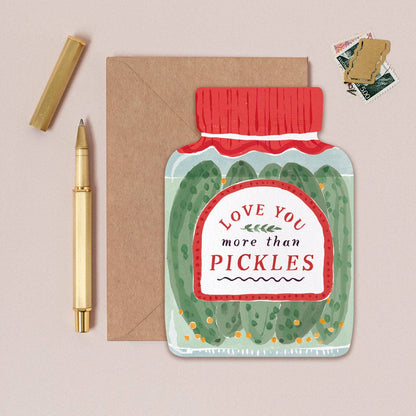 Love You More Than Pickles Greeting Card