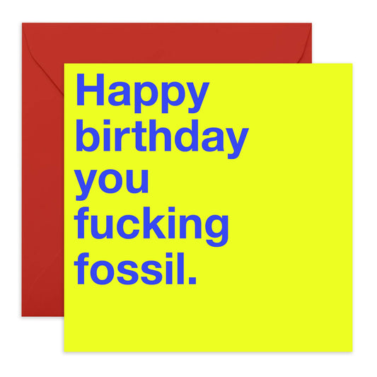 FUCKING FOSSIL Birthday Card