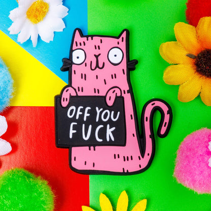 Sweary Cat Off You F*ck Magnet