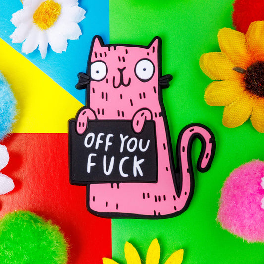 Sweary Cat Off You F*ck Magnet
