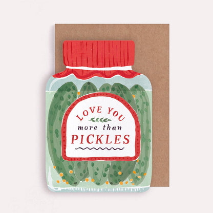 Love You More Than Pickles Greeting Card
