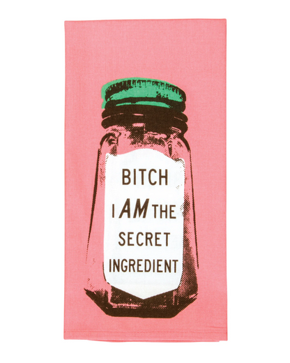 Bitch, I AM The Secret Ingredient Dish Towel