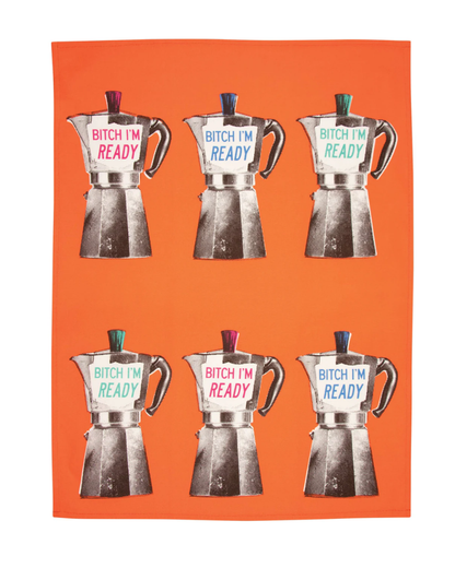 Bitch I'm Ready Dish Towel