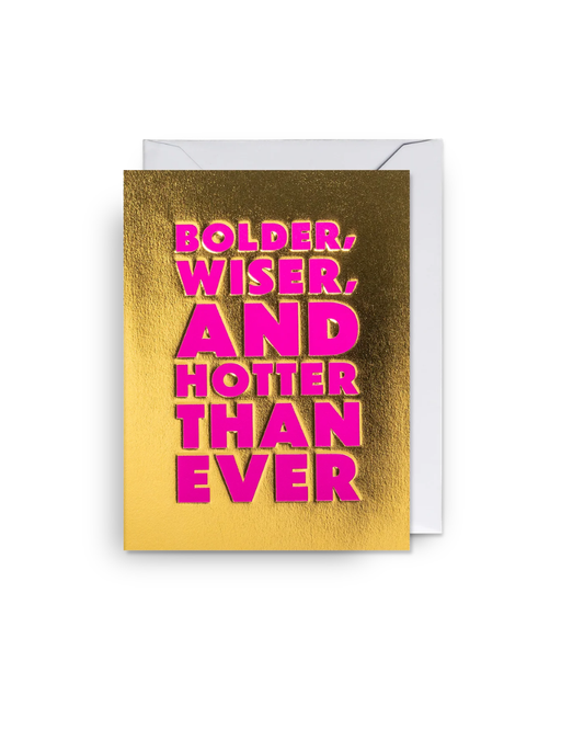Bolder, Wiser, Hotter Mini Greeting Card