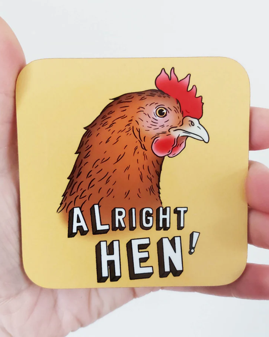 Alright Hen! Chicken Coaster