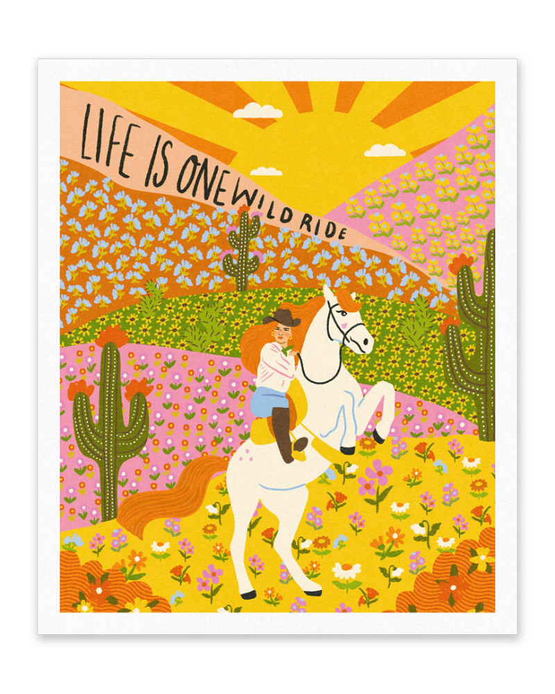Life Is One Wild Ride Riso Art Print