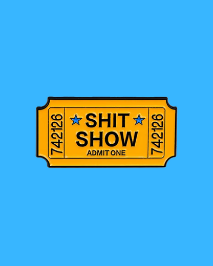 Shit Show Enamel Pin Badge