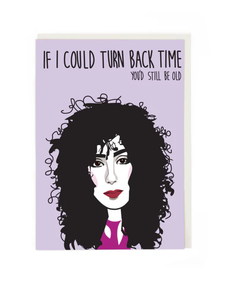 Turn Back Time Cher Inspired Birthday Card
