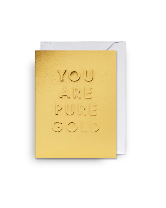 You Are Pure Gold Mini Greeting Card