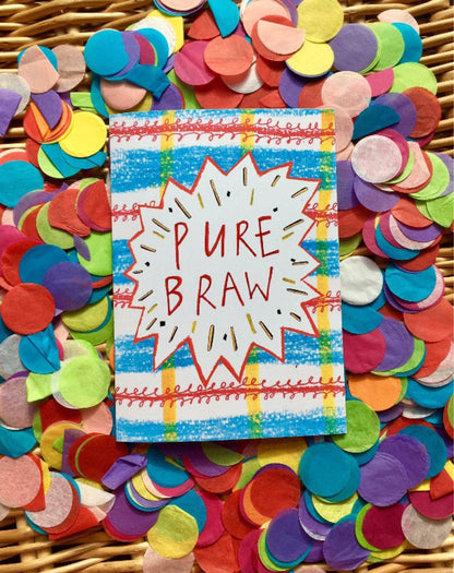 PURE BRAW! Scottish Greetings Card