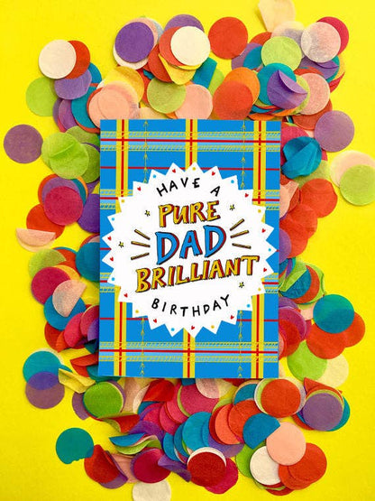 Have a PURE DAD BRILLIANT Birthday! Scottish Birthday Card