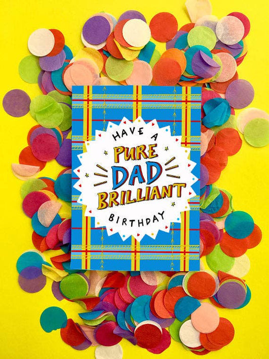 Have a PURE DAD BRILLIANT Birthday! Scottish Birthday Card