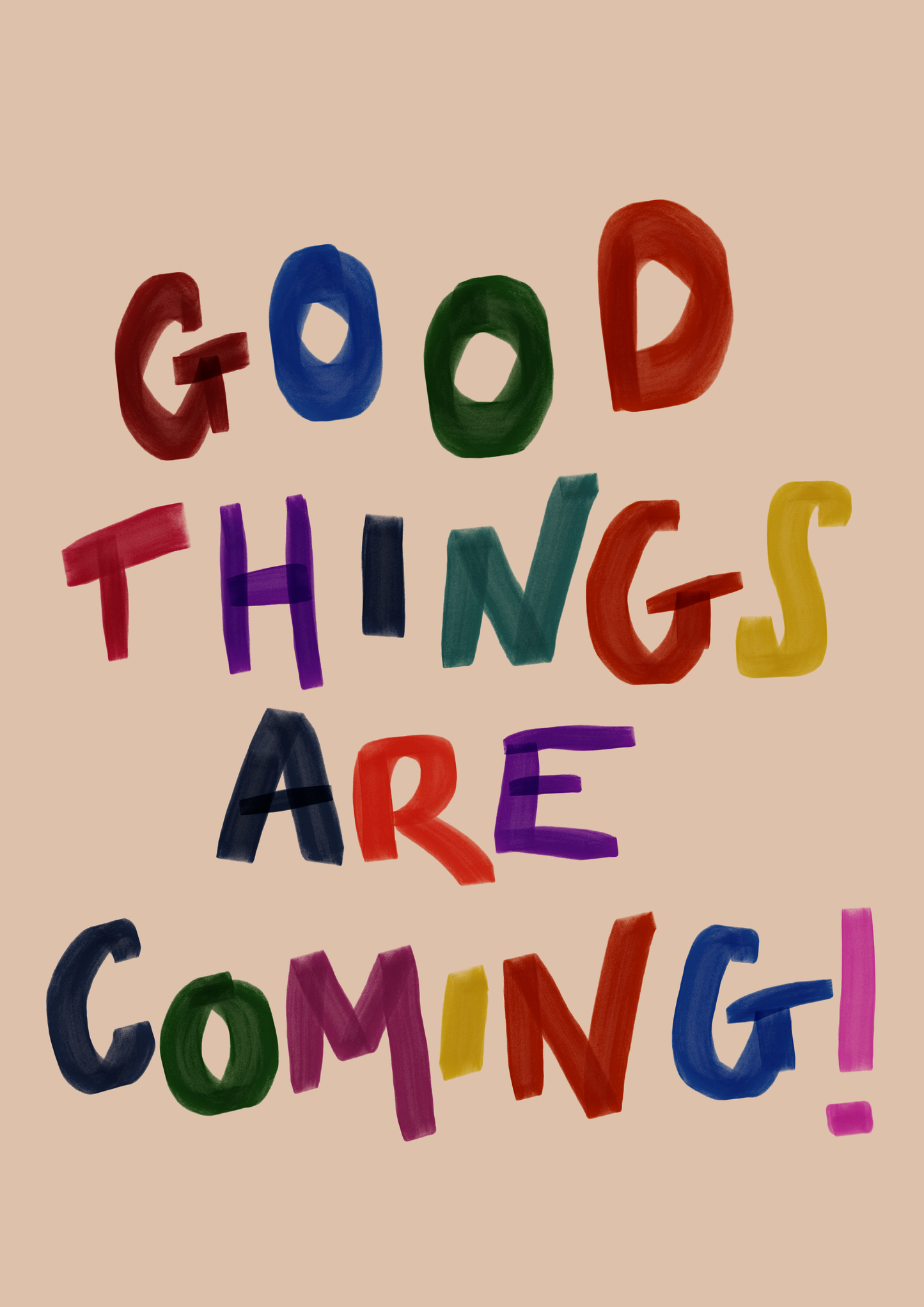 Good Things Are Coming A4 Print