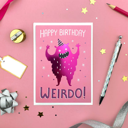 Favourite Weirdo Foiled Birthday Card