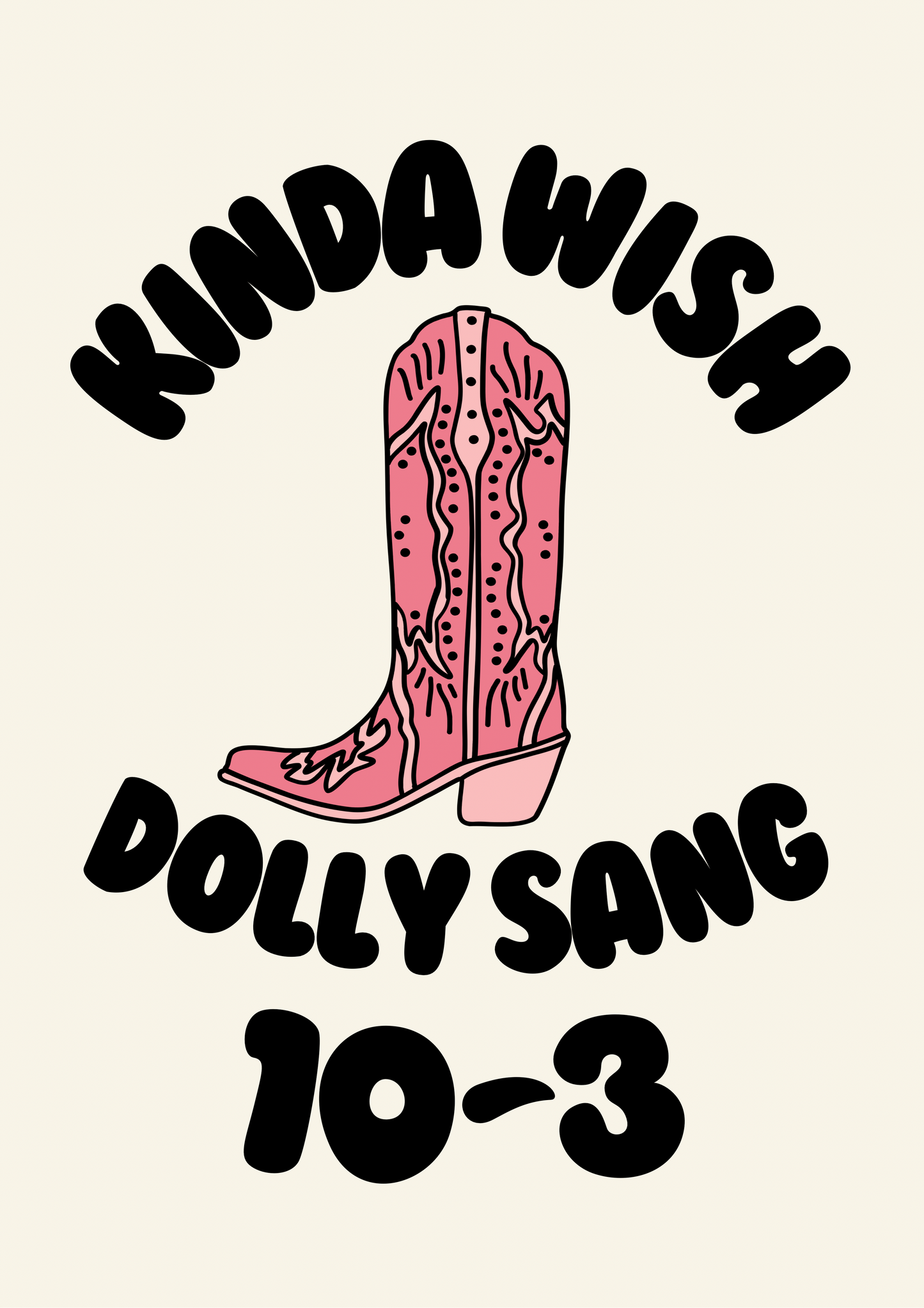 Kinda Wish Dolly Sang 10-3 Dolly Parton A4 Print
