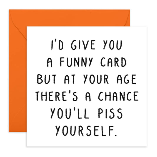 PISS YOURSELF Birthday Card