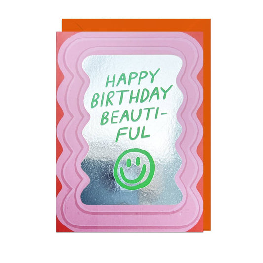 Happy Birthday Beautiful Mirrored Greeting Card