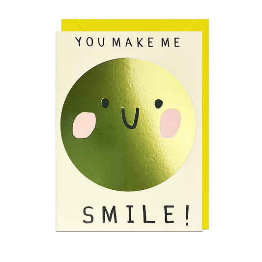 You Make Me Smile Foil Greeting Card