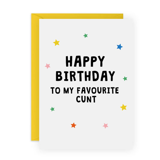 My Favourite Cunt Birthday Card